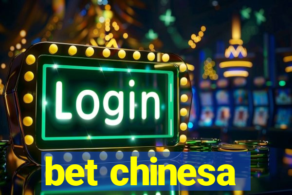 bet chinesa
